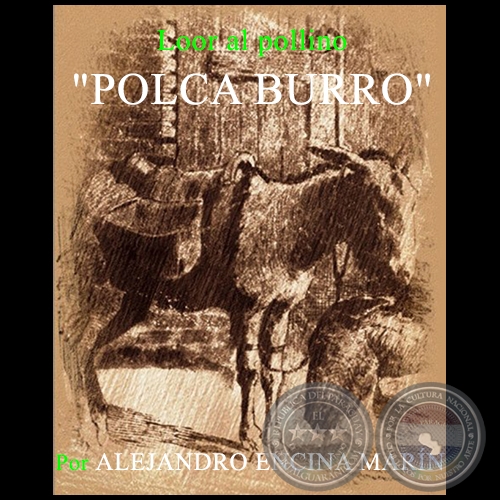 LOOR AL POLLINO - POLCA BURRO - Por ALEJANDRO ENCINA MARÍN - Domingo, 6 de setiembre de 2015